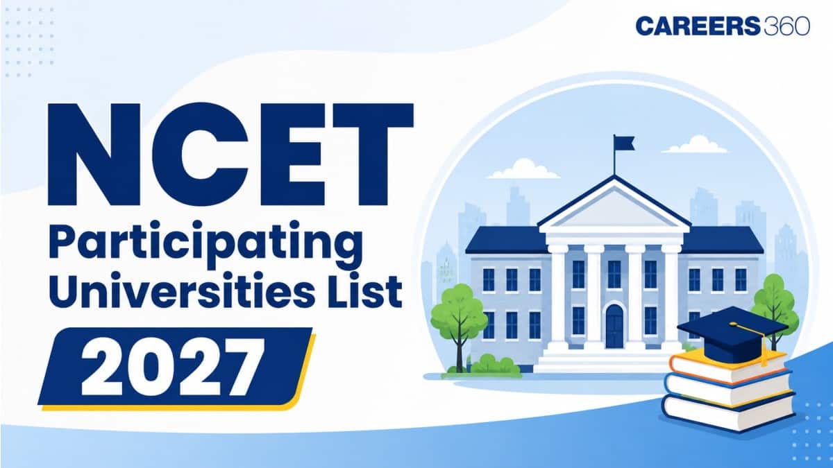 NCET Participating Universities List 2027, Central/State Universities, NCET Colleges